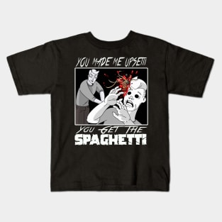 You made me Upsetti, you get the spaghetti Kids T-Shirt